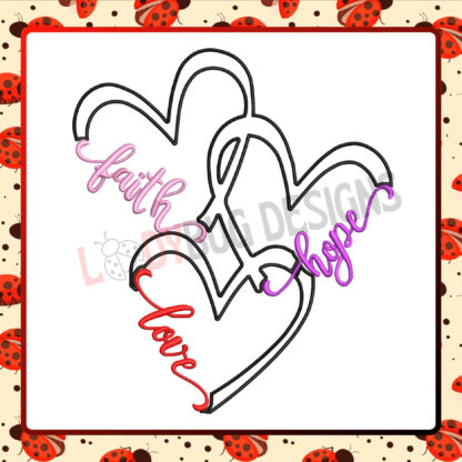 The Ladybug Designs, Faith Hope and Love Embroidery Design, inspirational embroidery, custom stitching patterns, elegant embroidery designs, meaningful embroidery, professional-quality embroidery.